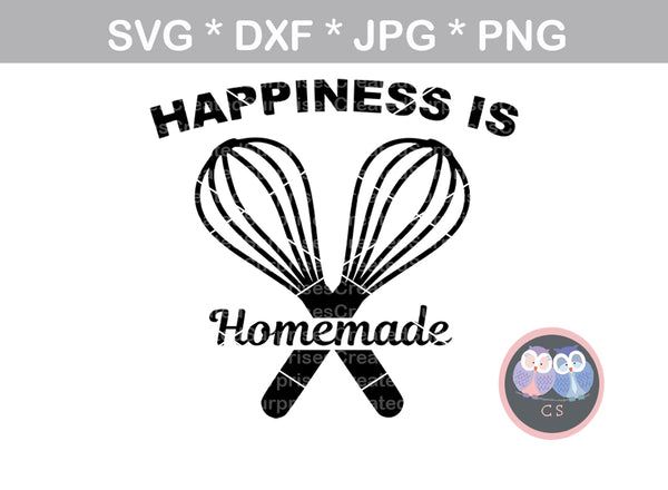 Happiness is Homemade, wisk, baking, handmade, digital download, SVG, DXF, cut file, personal, commercial, use with Silhouette Cameo, Cricut and Die Cutting Machines