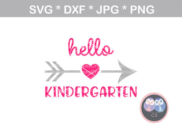 Hello, Kindergarten, school, heart, arrow, digital download, SVG, DXF, cut file, personal, commercial, use with Silhouette, Cricut and Die Cutting Machines