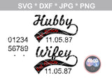 Hubby, Wifey, Est Since, (Numbers of choice) wedding, bride, groom, marriage, digital download, SVG, DXF, cut file, personal, commercial, use with Silhouette Cameo, Cricut and Die Cutting Machines
