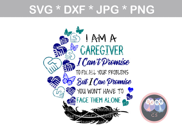 I am a Caregiver, saying, digital download, SVG, DXF, cut file, personal, commercial, use with Silhouette, Cricut and Die Cutting Machines