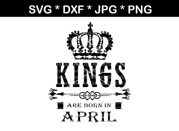 Kings are born in (All Months Included), digital download, SVG, DXF, cut file, personal, commercial, use with Silhouette Cameo, Cricut and Die Cutting Machines