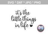 Little Things in Life, little thing, mommy and me, family, digital download, SVG, DXF, cut file, personal, commercial, use with Silhouette Cameo, Cricut and Die Cutting Machines