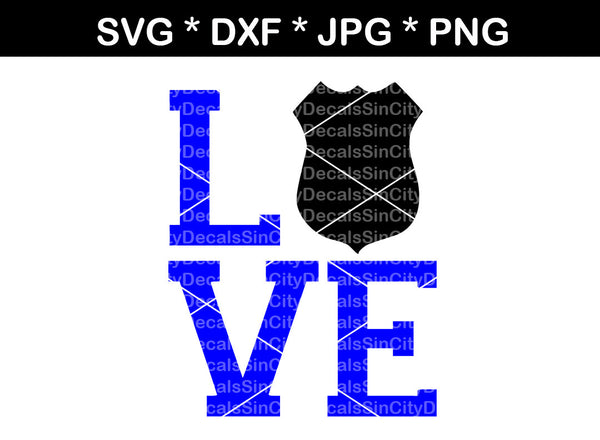 Love Police, badge, Hero, digital download, SVG, DXF, cut file, personal, commercial, use with Silhouette Cameo, Cricut and Die Cutting Machines