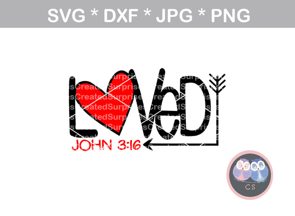 Loved, John 3:16, faith, digital download, SVG, DXF, cut file, personal, commercial, use with Silhouette Cameo, Cricut and Die Cutting Machines