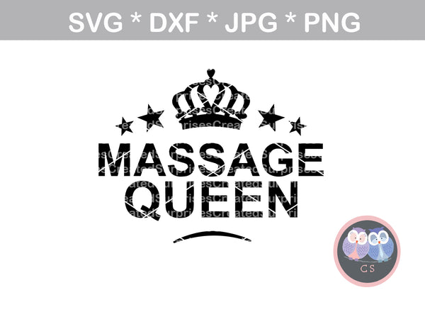 Massage Queen, crown, stars, digital download, SVG, DXF, cut file, personal, commercial, use with Silhouette Cameo, Cricut and Die Cutting Machines