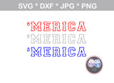 Merica, America, 2 versions, 4th of July, patriotic, digital download, SVG, DXF, cut file, personal, commercial, use with Silhouette Cameo, Cricut and Die Cutting Machines