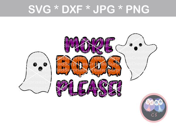 More BOOS please, Ghosts, halloween, digital download, SVG, DXF, cut file, personal, commercial, use with Silhouette Cameo, Cricut and Die Cutting Machines