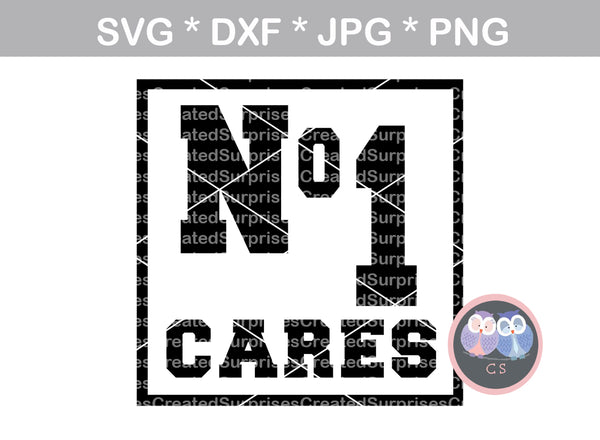 No 1 cares, no one, funny, digital download, SVG, DXF, cut file, personal, commercial, use with Silhouette Cameo, Cricut and Die Cutting Machines