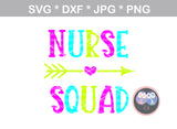 Nurse Squad, RN, LPN, Medical, digital download, SVG, DXF, cut file, personal, commercial, use with Silhouette Cameo, Cricut and Die Cutting Machines
