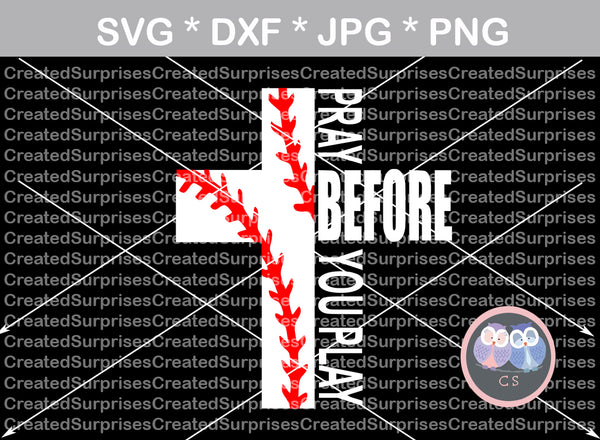 Pray before you play, Cross, softball, baseball, ball, grace, christian, faith, digital download, SVG, DXF, cut file, personal, commercial, use with Silhouette Cameo, Cricut and Die Cutting Machines