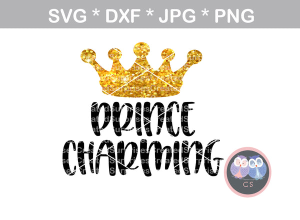 Prince Charming, Crown, cute, baby, digital download, SVG, DXF, cut file, personal, commercial, use with Silhouette Cameo, Cricut and Die Cutting Machines
