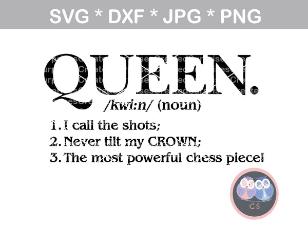 Queen definition, woman, motivational, powerful, digital download, SVG, DXF, cut file, personal, commercial, use with Silhouette Cameo, Cricut and Die Cutting Machines