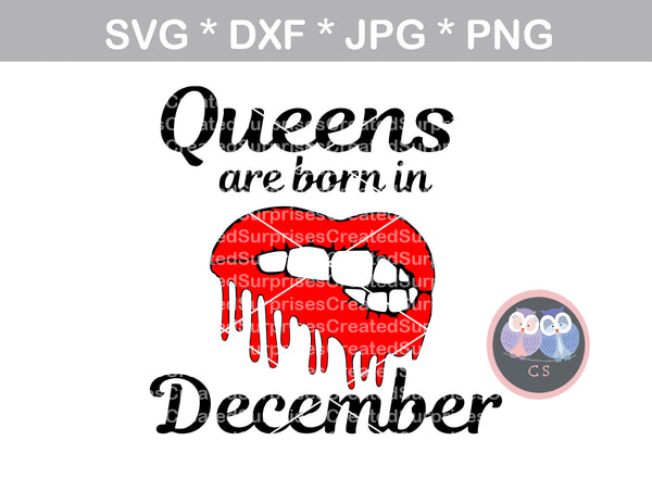 Queens are born in (All Months Included), dripping lips, biting lips, digital download, SVG, DXF, cut file, personal, commercial, use with Silhouette Cameo, Cricut and Die Cutting Machines