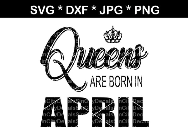 Queens are born in (All Months Included), digital download, SVG, DXF, cut file, personal, commercial, use with Silhouette Cameo, Cricut and Die Cutting Machines