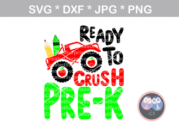 Ready to Crush Pre-K, digital download, SVG, DXF, cut file, personal, commercial, use with Silhouette, Cricut and Die Cutting Machines