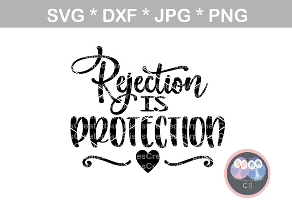 Rejection is Protection, saying, inspirational, motivational, digital download, SVG, DXF, cut file, personal, commercial, use with Silhouette Cameo, Cricut and Die Cutting Machines