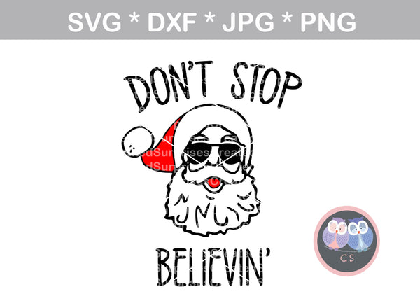 Santa, Dont Stop Believin, Hat, christmas, digital download, SVG, DXF, cut file, personal, commercial, use with Silhouette Cameo, Cricut and Die Cutting Machines
