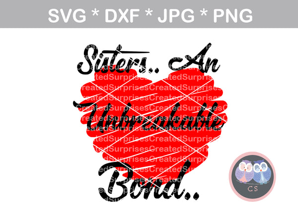 Sisters An unbreakable bond, scribble heart, family, love, digital download, SVG, DXF, cut file, personal, commercial, use with Silhouette Cameo, Cricut and Die Cutting Machines