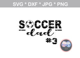 Soccer Dad, ball, soccerball, digital download, SVG, DXF, cut file, personal, commercial, use with Silhouette Cameo, Cricut and Die Cutting Machines