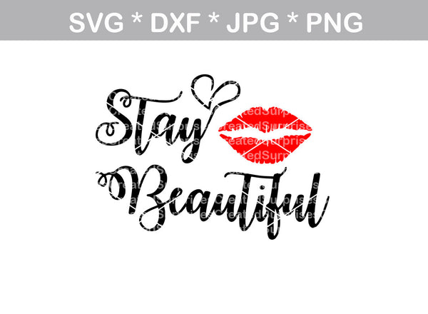 Stay Beautiful, label, digital download, SVG, DXF, cut file, personal, commercial, use with Silhouette Cameo, Cricut and Die Cutting Machines
