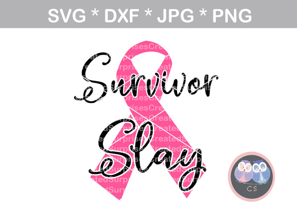 Survivor Slay, Hope, Believe, Faith, Pink Ribbon, cancer awareness, digital download, SVG, DXF, cut file, personal, commercial, use with Silhouette Cameo, Cricut and Die Cutting Machines