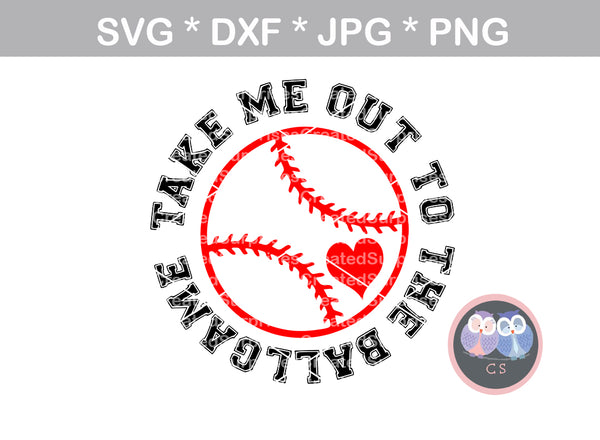 Take Me Out To The Ballgame, ball, baseball, softball, digital download, SVG, DXF, cut file, personal, commercial, use with Silhouette Cameo, Cricut and Die Cutting Machines