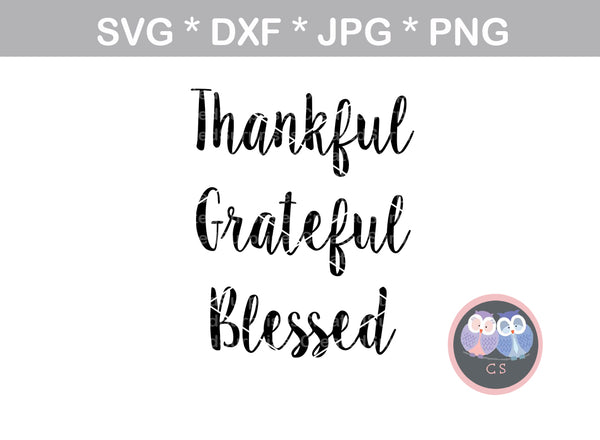 Thankful, Grateful, Blessed, digital download, SVG, DXF, cut file, personal, commercial, use with Silhouette Cameo, Cricut and Die Cutting Machines