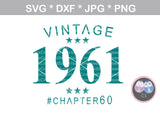 Vintage, Birth Year, Chapter Age, (all numbers included) Birthday, Date, digital download, SVG, DXF, cut file, personal, commercial, use with Silhouette, Cricut and Die Cutting Machines