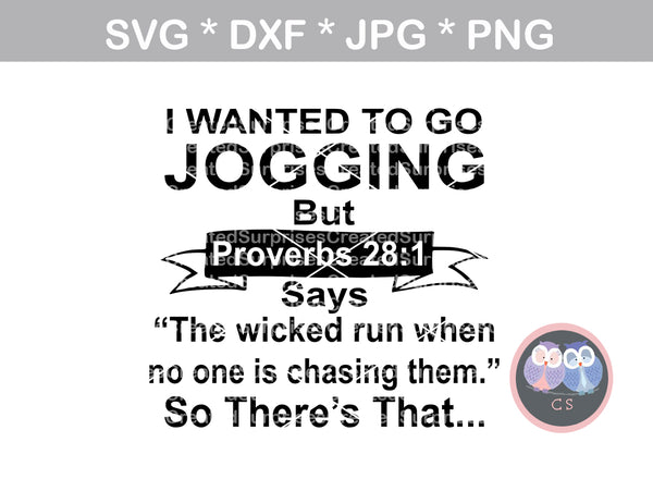 Wanted to go Jogging, Proverbs 28:1, funny, saying, digital download, SVG, DXF, cut file, personal, commercial, use with Silhouette Cameo, Cricut and Die Cutting Machines