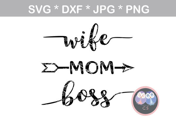 Wife, Mom, Boss, arrow, digital download, SVG, DXF, cut file, personal, commercial, use with Silhouette Cameo, Cricut and Die Cutting Machines