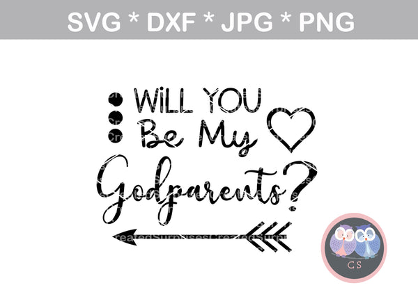Will you be my Godparents, heart, arrow, baby, faith, miracle, love, digital download, SVG, DXF, cut file, personal, commercial, Silhouette, Cricut