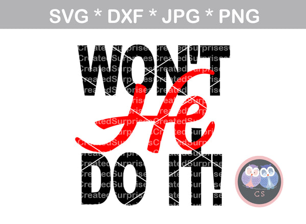 Wont He Do It, faith, inspirational, digital download, SVG, DXF, cut file, personal, commercial, use with Silhouette Cameo, Cricut and Die Cutting Machines