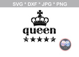 King, Queen, crown, stars, digital download, SVG, DXF, cut file, personal, commercial, use with Silhouette Cameo, Cricut and Die Cutting Machines